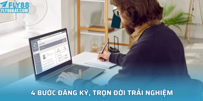 4 bước đăng ký, trọn đời trải nghiệm