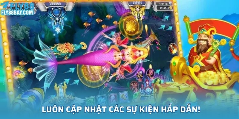 Bắn cá Thần Tài Fly88 luôn cập nhật các sự kiện hấp dẫn!