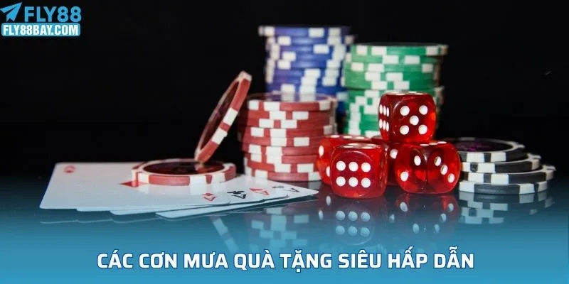 Các cơn mưa quà tặng siêu hấp dẫn