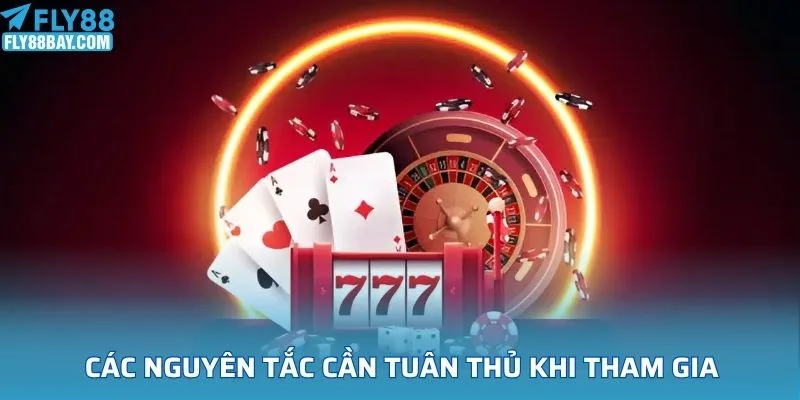 Các nguyên tắc cần tuân thủ khi tham gia