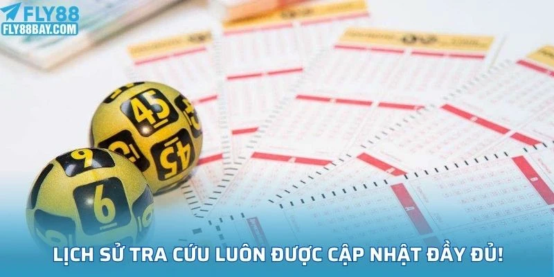 Lịch sử tra cứu luôn được cập nhật đầy đủ!