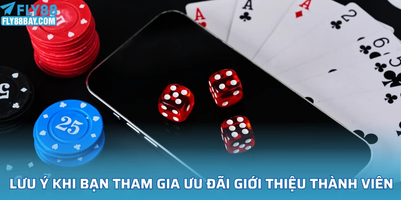 Lưu ý khi bạn tham gia ưu đãi giới thiệu thành viên